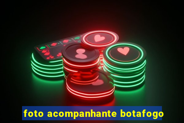 foto acompanhante botafogo